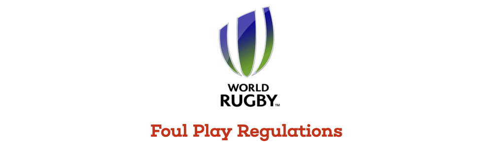 World Rugby Foul Play Directives