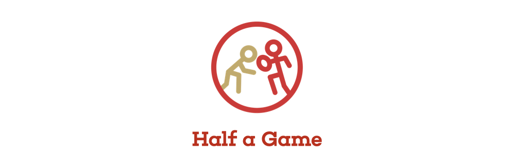 Half a Game